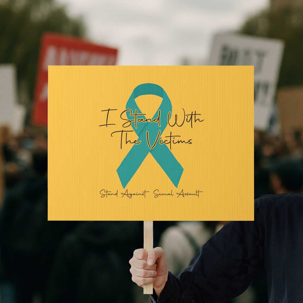 Sexual Assault Awareness Protest Sign I Stand With The Victims TS14 Horizontal 18