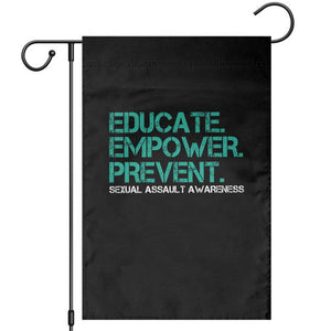 Sexual Assault Awareness Garden Flag Educate Empower Prevent TS14 Black Print Your Wear