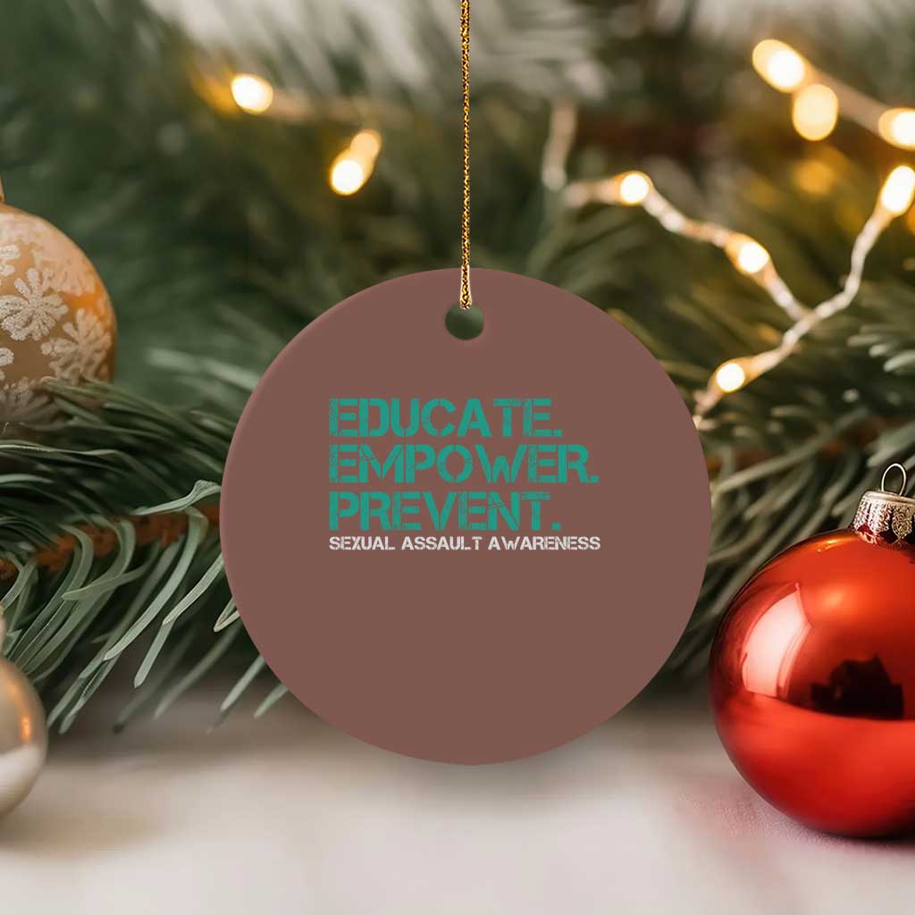 Sexual Assault Awareness Ceramic Ornament Educate Empower Prevent TS14 1pc Mocha Print Your Wear