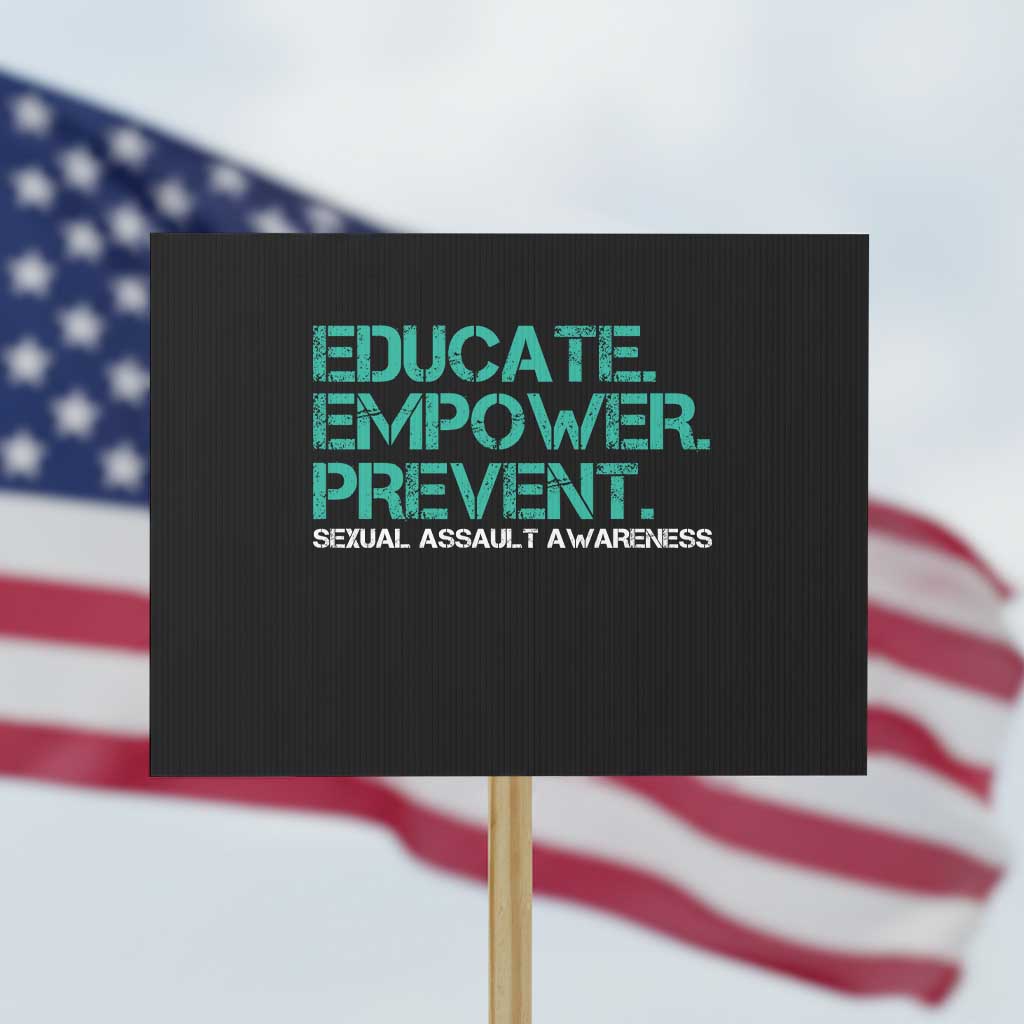 Sexual Assault Awareness Protest Sign Educate Empower Prevent TS14 Horizontal 18