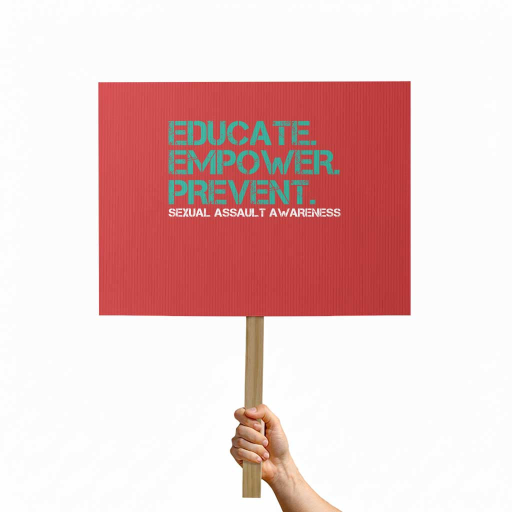 Sexual Assault Awareness Protest Sign Educate Empower Prevent TS14 Horizontal 18