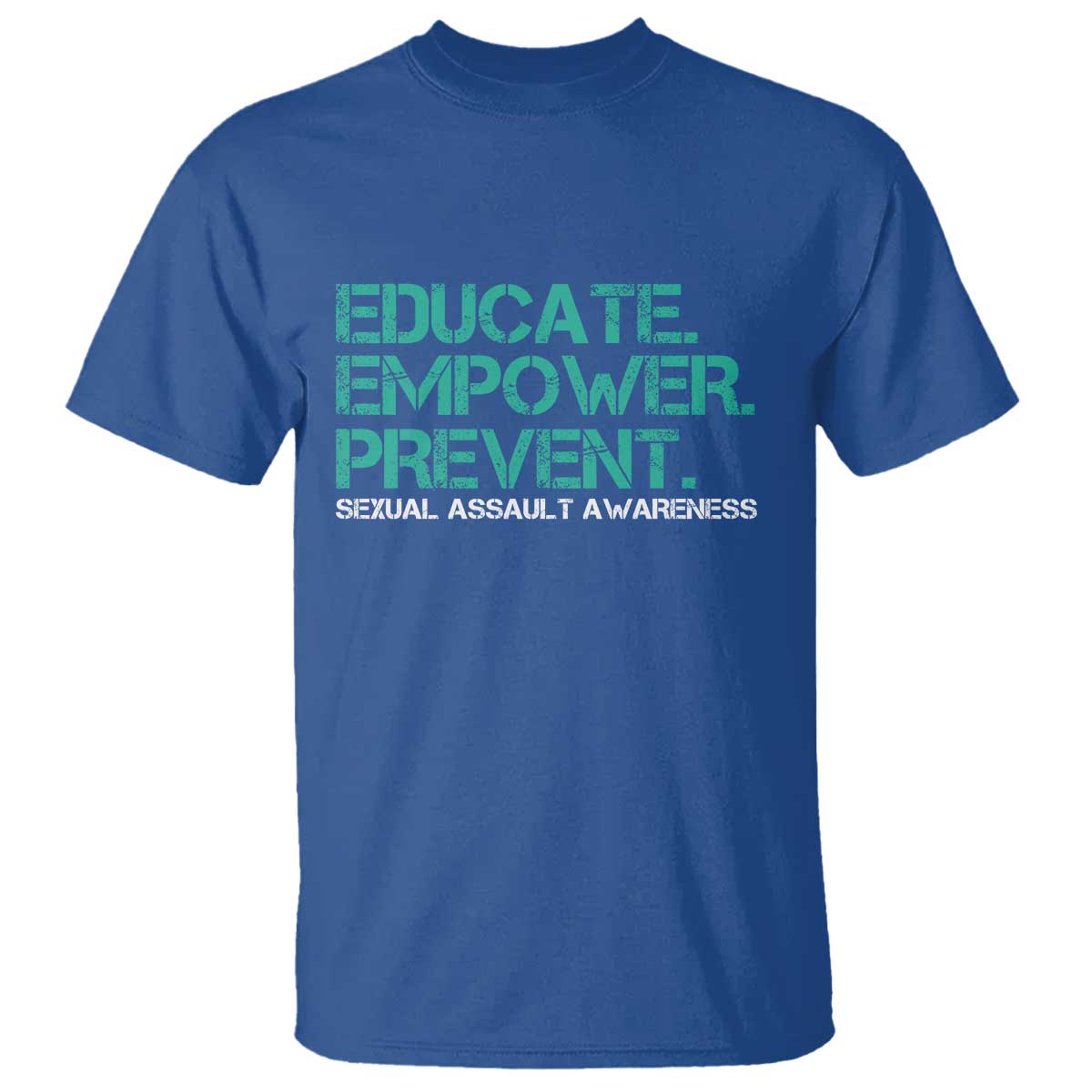 Sexual Assault Awareness T Shirt Educate Empower Prevent TS14 Royal Blue Print Your Wear