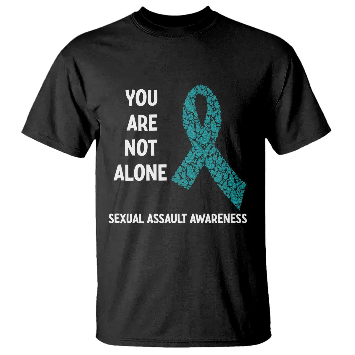 Sexual Assault Awareness T Shirt You Are Not Alone TS14 Black Print Your Wear