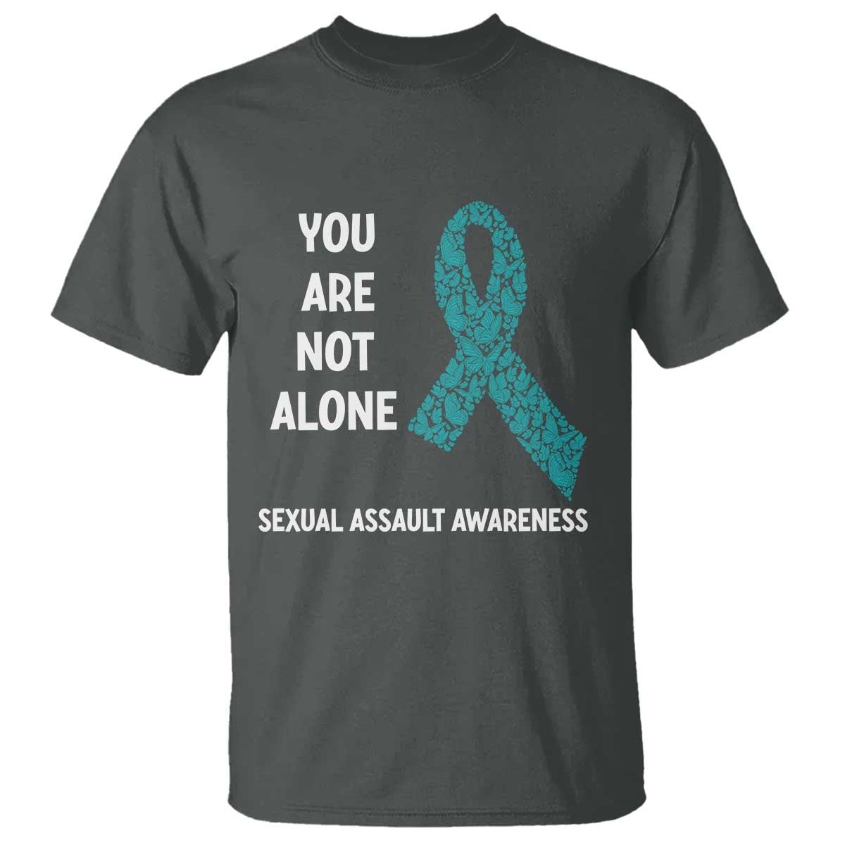 Sexual Assault Awareness T Shirt You Are Not Alone TS14 Dark Heather Print Your Wear
