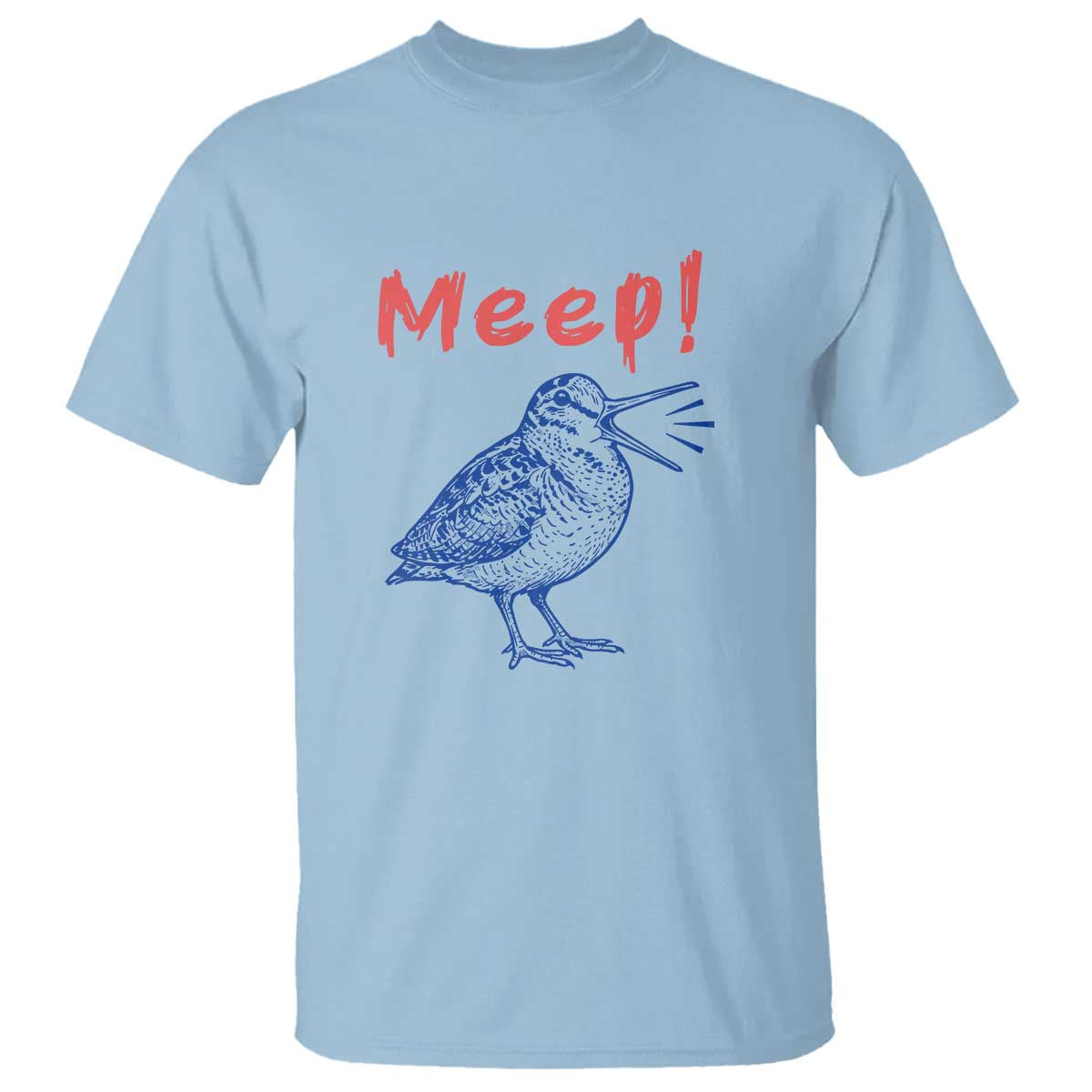 Meep Woodcock T Shirt Cute Bird Meme TS14 Light Blue Print Your Wear