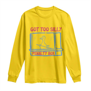 Hockey Got Too Silly Penalty Box Long Sleeve Shirt Silly Goose Meme TS14 Daisy Print Your Wear