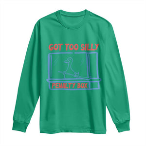 Hockey Got Too Silly Penalty Box Long Sleeve Shirt Silly Goose Meme TS14 Irish Green Print Your Wear