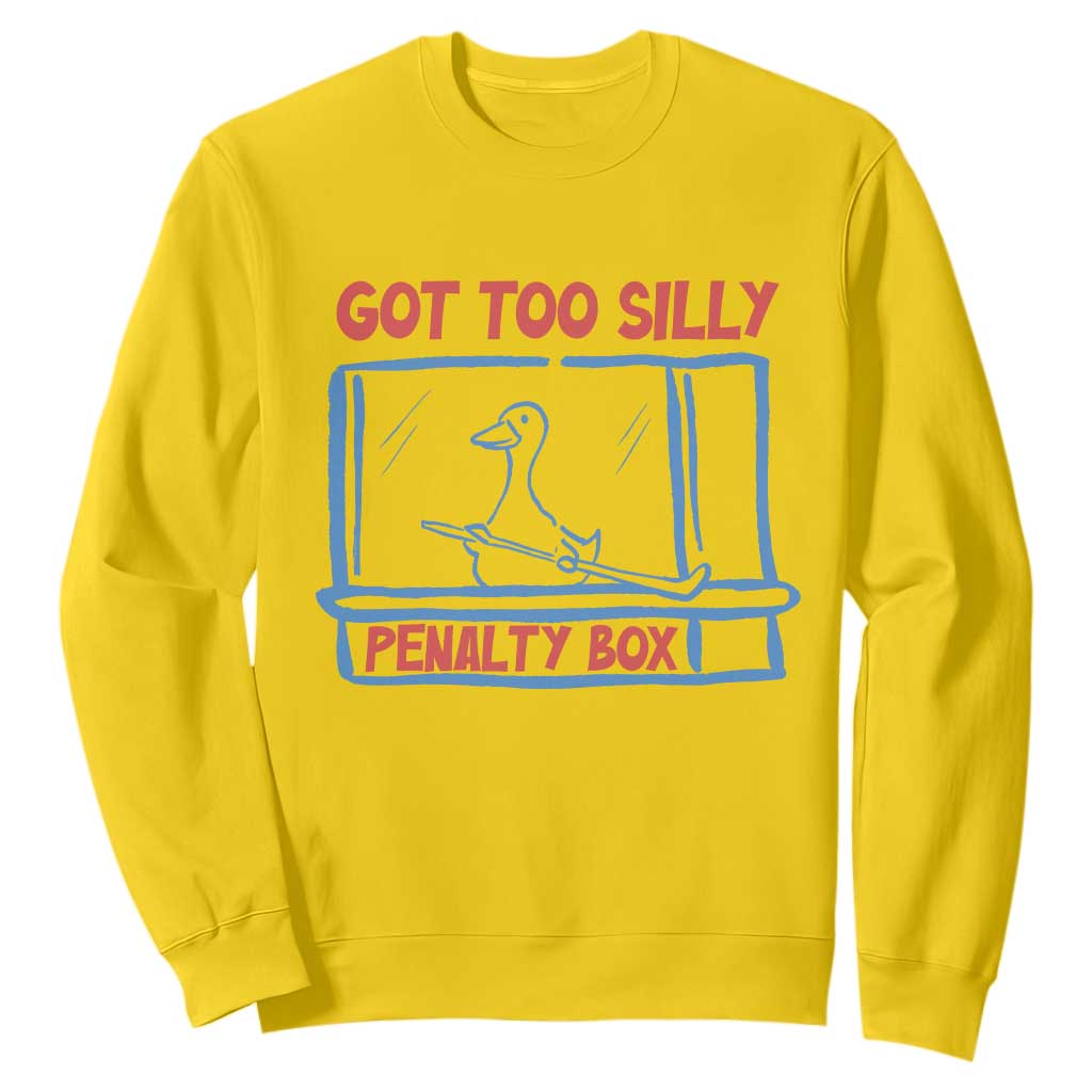 Hockey Got Too Silly Penalty Box Sweatshirt Silly Goose Meme TS14 Daisy Print Your Wear