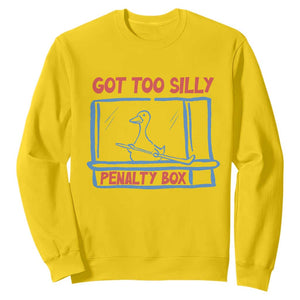 Hockey Got Too Silly Penalty Box Sweatshirt Silly Goose Meme TS14 Daisy Print Your Wear