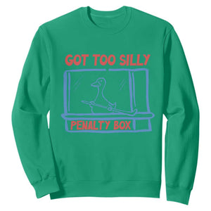 Hockey Got Too Silly Penalty Box Sweatshirt Silly Goose Meme TS14 Irish Green Print Your Wear