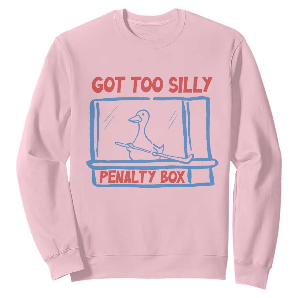Hockey Got Too Silly Penalty Box Sweatshirt Silly Goose Meme TS14 Light Pink Print Your Wear