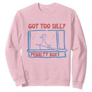 Hockey Got Too Silly Penalty Box Sweatshirt Silly Goose Meme TS14 Light Pink Print Your Wear