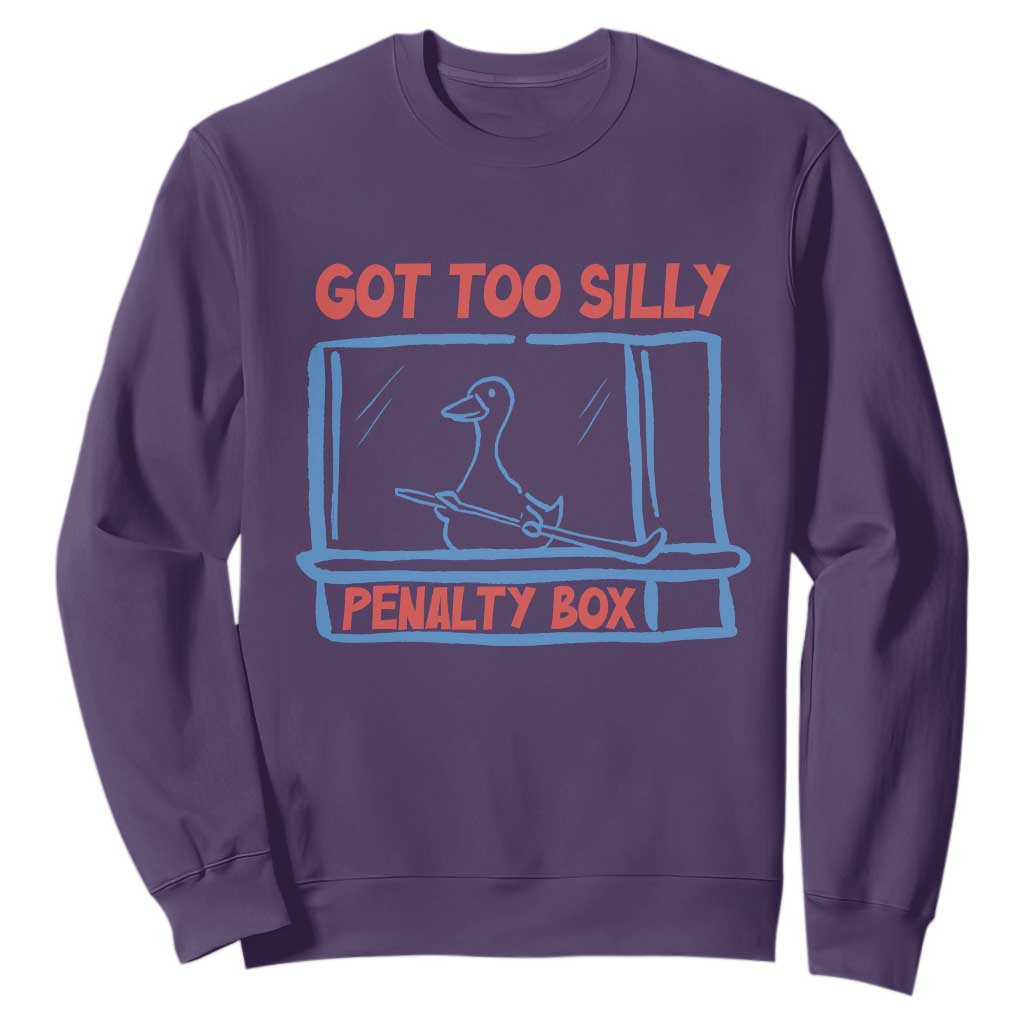 Hockey Got Too Silly Penalty Box Sweatshirt Silly Goose Meme TS14 Purple Print Your Wear