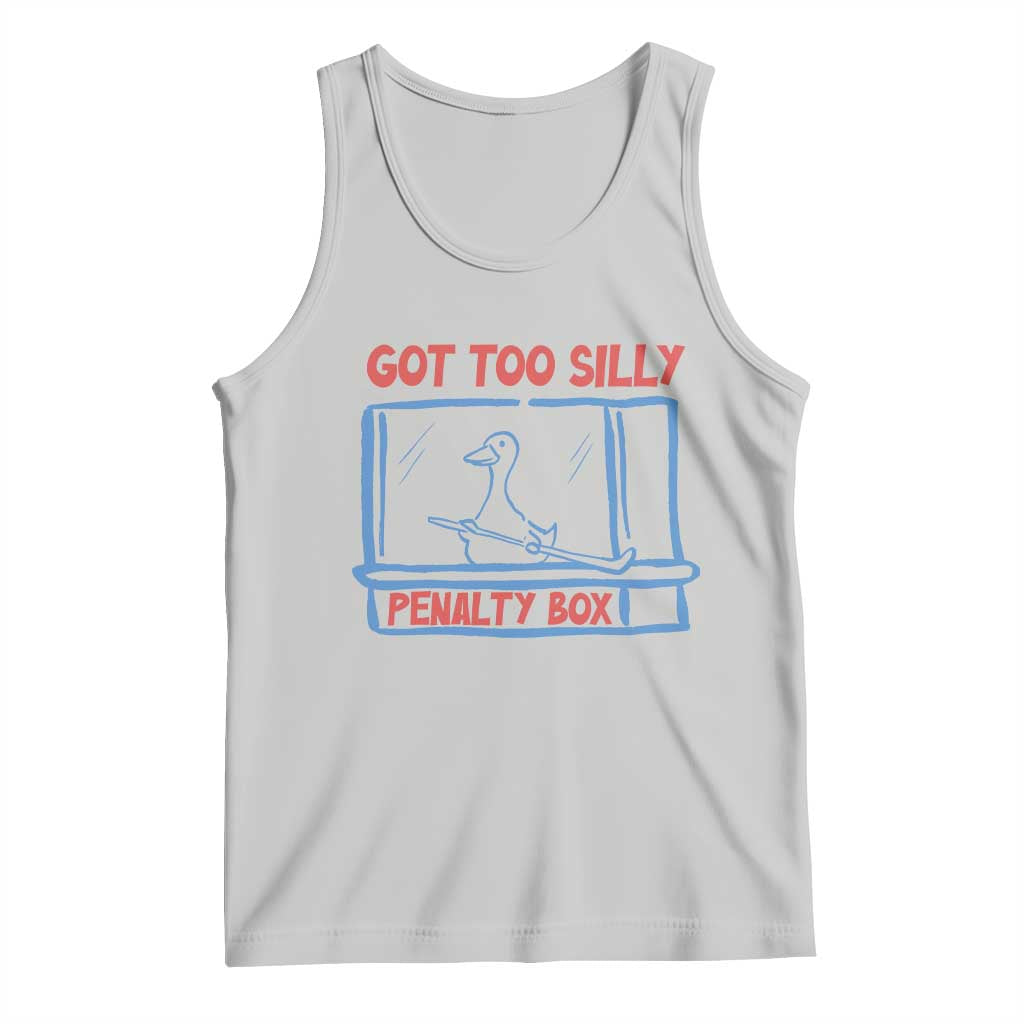 Hockey Got Too Silly Penalty Box Tank Top Silly Goose Meme TS14 Ash Print Your Wear