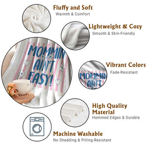 Mommin' Ain't Easy Throw Blanket Funny Mom Life Mother's Day TS14 Print Your Wear