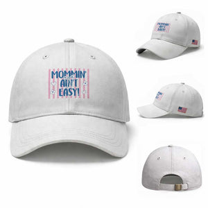 Mommin' Ain't Easy Baseball Cap Funny Mom Life Mother's Day TS14 Baseball Cap Universal Fit White Print Your Wear