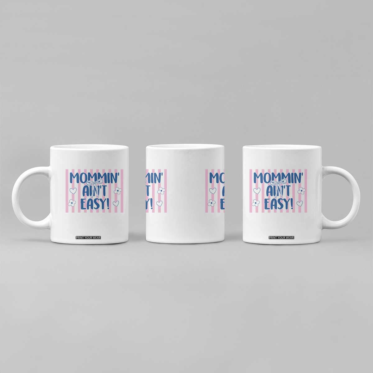 Mommin' Ain't Easy Coffee Mug Funny Mom Life Mother's Day TS14 Print Your Wear