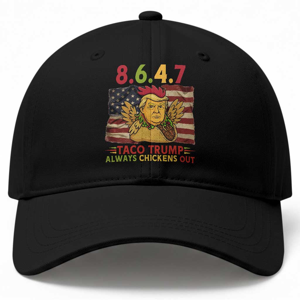 Funny 8647 Baseball Cap Taco Trump Always Chickens Out TS14 Print Your Wear
