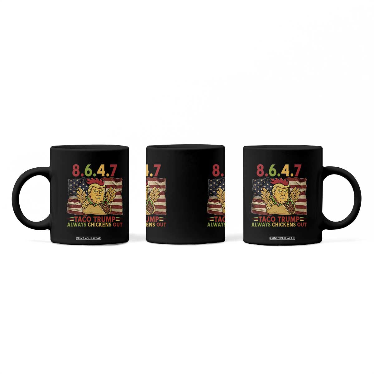 Funny 8647 Coffee Mug Taco Trump Always Chickens Out TS14 Print Your Wear