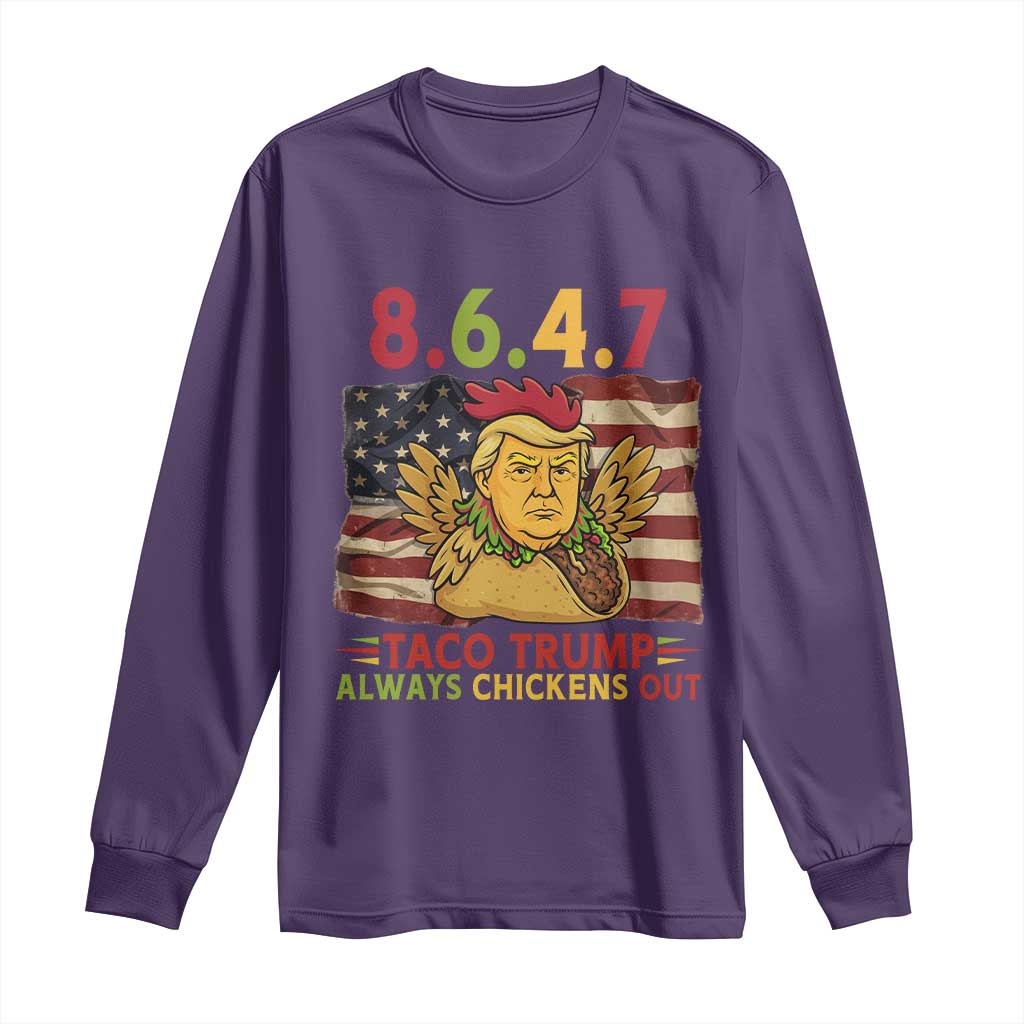 Funny 8647 Long Sleeve Shirt Taco Trump Always Chickens Out TS14 Purple Print Your Wear