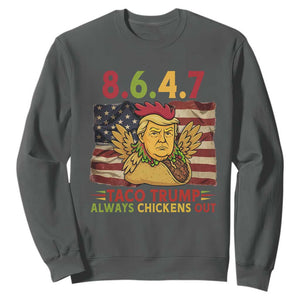 Funny 8647 Sweatshirt Taco Trump Always Chickens Out TS14 Dark Heather Print Your Wear