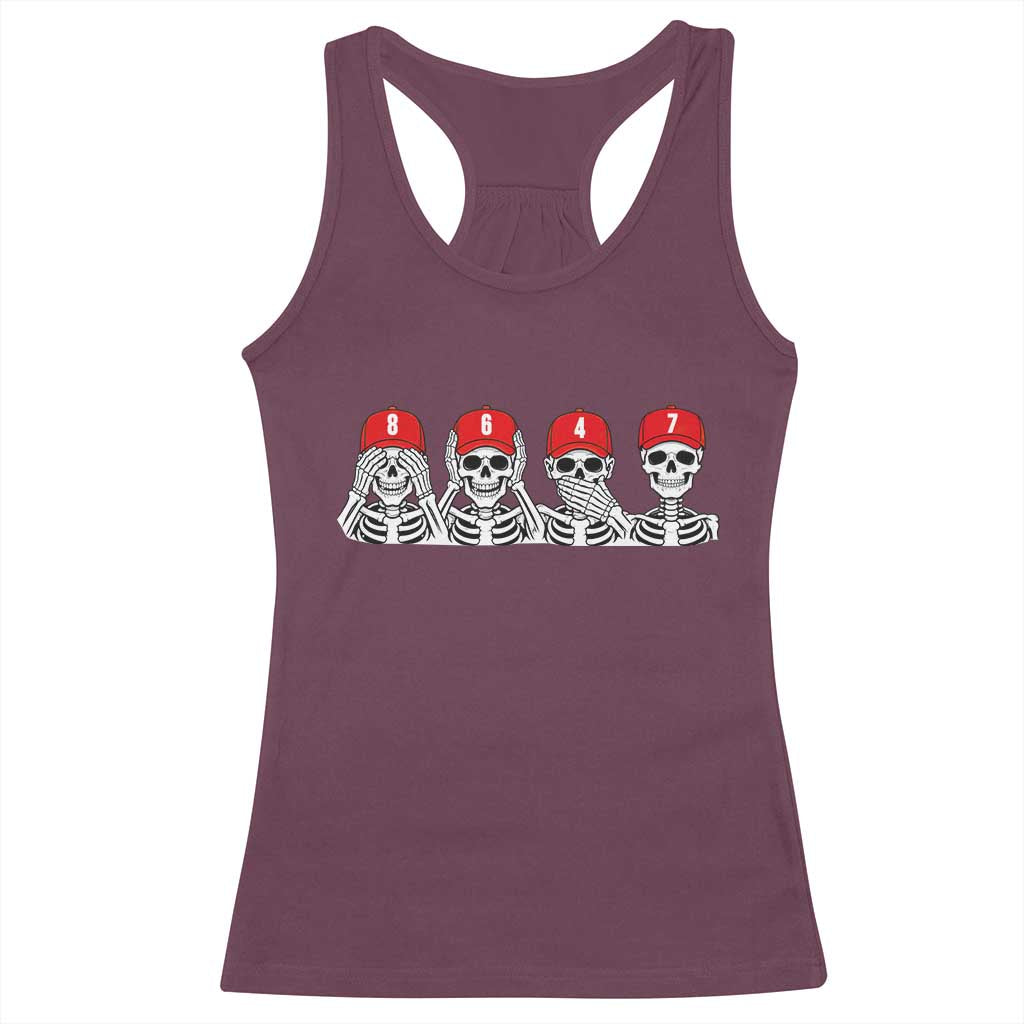 86 47 Subtle Anti FDT Racerback Tank Top Funny Skeleton Wearing Hat Sarcastic Political TS14 Maroon Print Your Wear