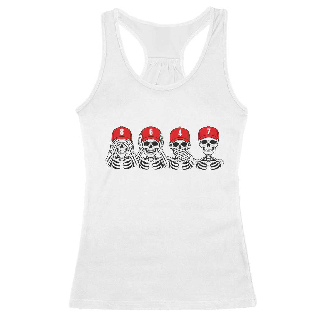 86 47 Subtle Anti FDT Racerback Tank Top Funny Skeleton Wearing Hat Sarcastic Political TS14 White Print Your Wear