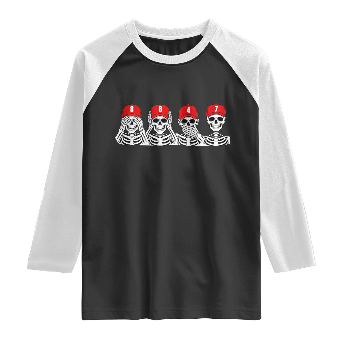 86 47 Subtle Anti FDT Raglan Shirt Funny Skeleton Wearing Hat Sarcastic Political TS14 Black White Print Your Wear
