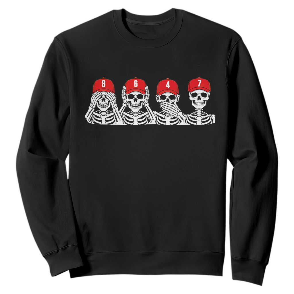 86 47 Subtle Anti FDT Sweatshirt Funny Skeleton Wearing Hat Sarcastic Political TS14 Black Print Your Wear