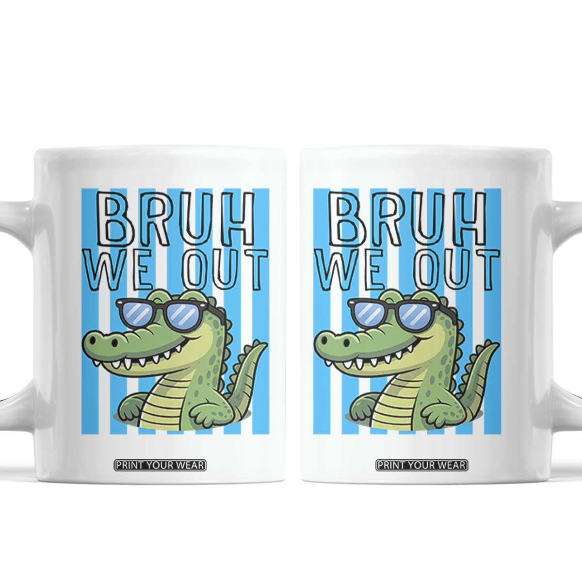 Bruh We Out Alligator Coffee Mug Last Day of School Teacher TS14 White Print Your Wear