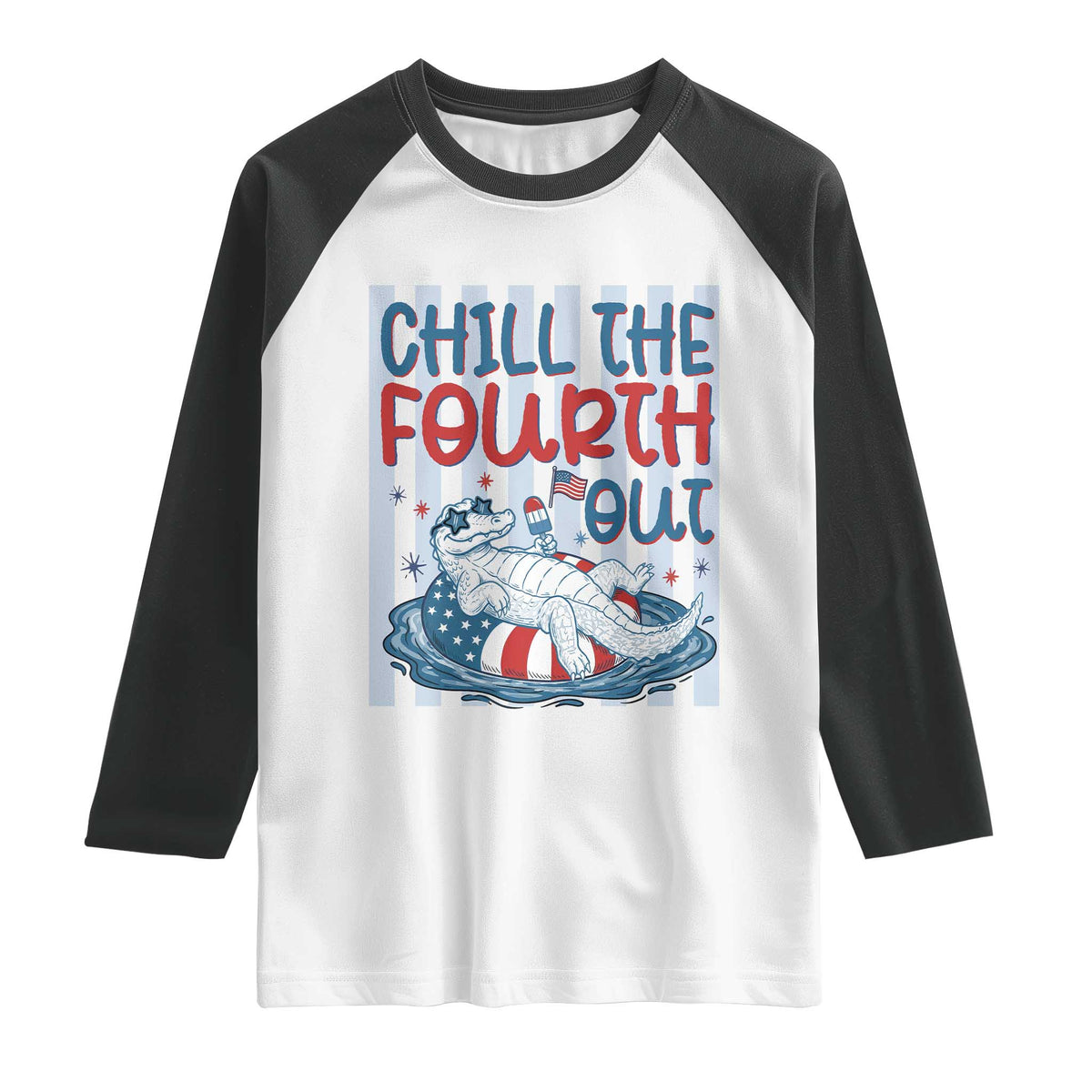 Chill The Fourth Out Raglan Shirt Funny Alligator 4th Of July TS14 White Black Print Your Wear