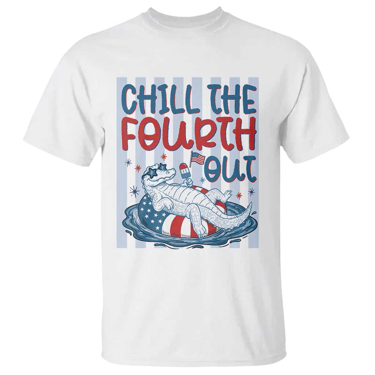 Chill The Fourth Out T Shirt Funny Alligator 4th Of July TS14 White Print Your Wear