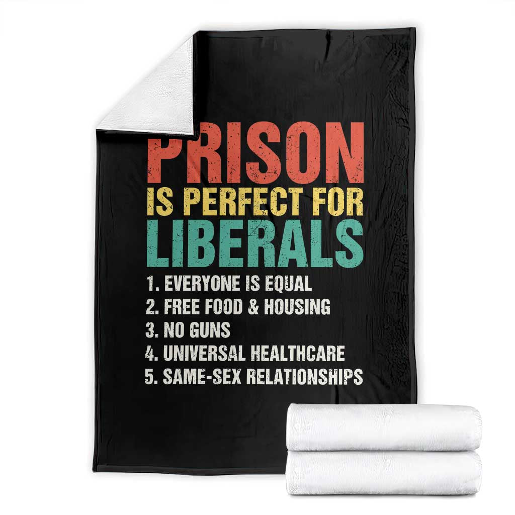 Prison Is Perfect For Liberals Throw Blanket Funny Anti Liberal Quote TS14 Black Print Your Wear