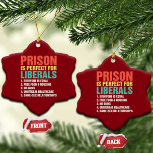 Prison Is Perfect For Liberals Ceramic Ornament Funny Anti Liberal Quote TS14 Print Your Wear