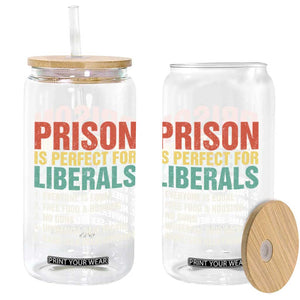 Prison Is Perfect For Liberals Glass Can Funny Anti Liberal Quote TS14 Print Your Wear