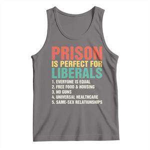 Prison Is Perfect For Liberals Tank Top Funny Anti Liberal Quote TS14 Deep Heather Print Your Wear