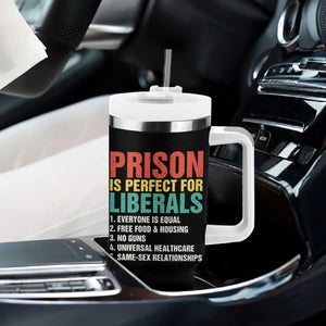Prison Is Perfect For Liberals Tumbler With Handle Funny Anti Liberal Quote TS14 Print Your Wear