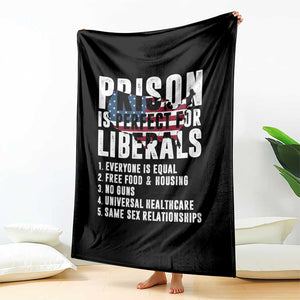 Prison Is Perfect For Liberals Throw Blanket Anti Liberal Quote TS14 Print Your Wear