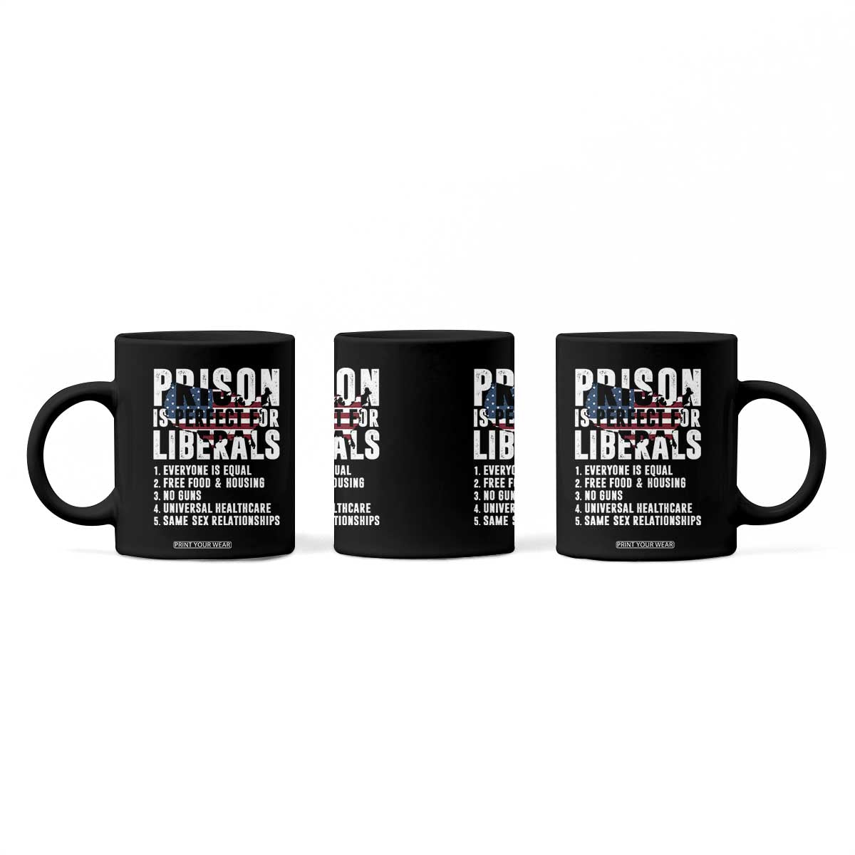 Prison Is Perfect For Liberals Coffee Mug Anti Liberal Quote TS14 Print Your Wear