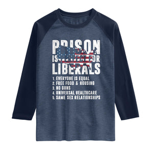 Prison Is Perfect For Liberals Raglan Shirt Anti Liberal Quote TS14 Heather Denim Navy Print Your Wear