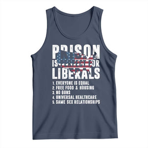 Prison Is Perfect For Liberals Tank Top Anti Liberal Quote TS14 Navy Print Your Wear