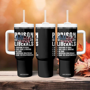 Prison Is Perfect For Liberals Tumbler With Handle Anti Liberal Quote TS14 Print Your Wear