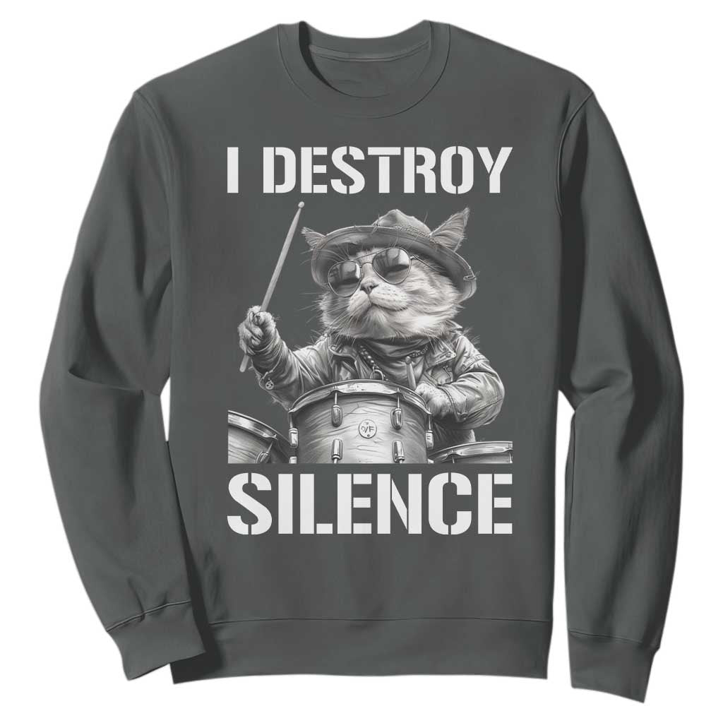 Funny Cat Rock Band Drummer Sweatshirt I Destroy Silence TS14 Dark Heather Print Your Wear