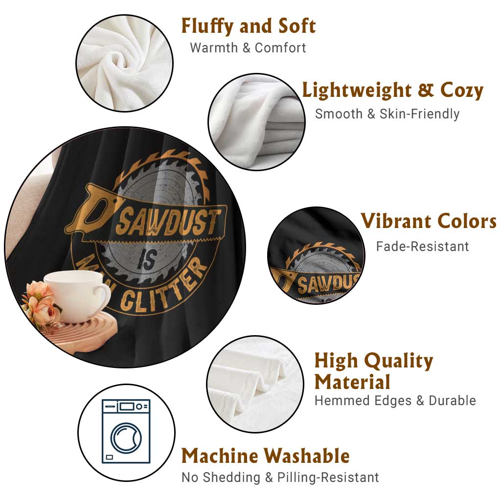Funny Carpenter Woodworking Throw Blanket Sawdust is Man Glitter TS14 Print Your Wear
