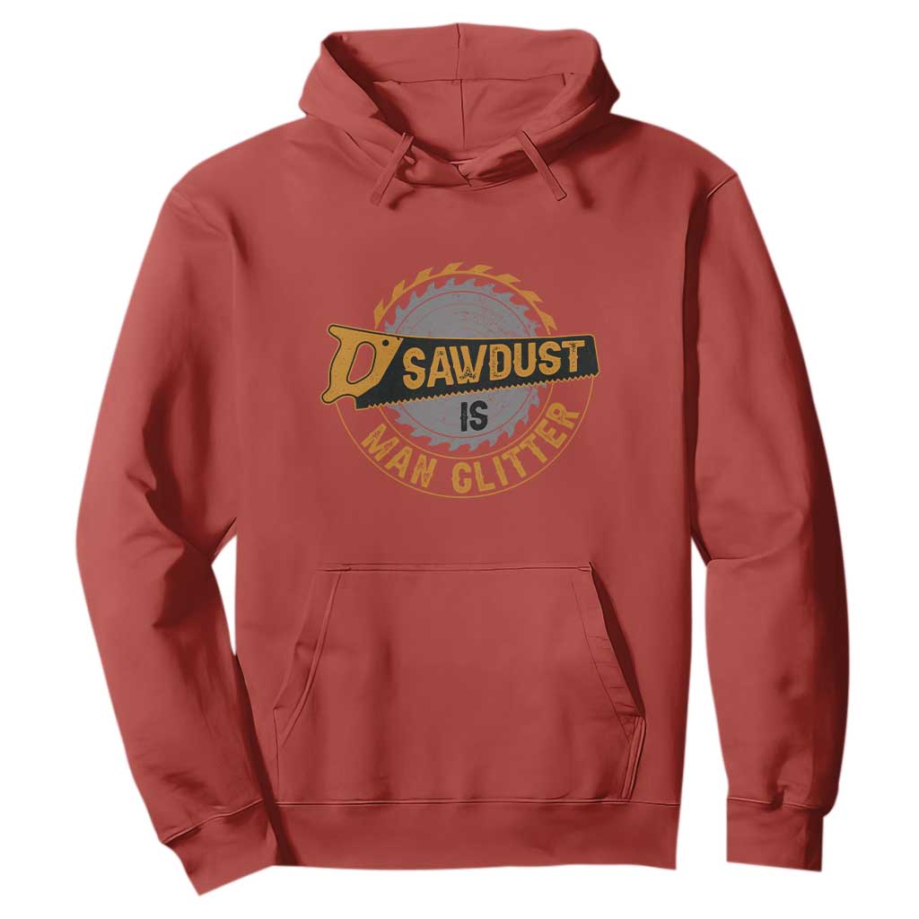 Funny Carpenter Woodworking Hoodie Sawdust is Man Glitter TS14 Red Print Your Wear
