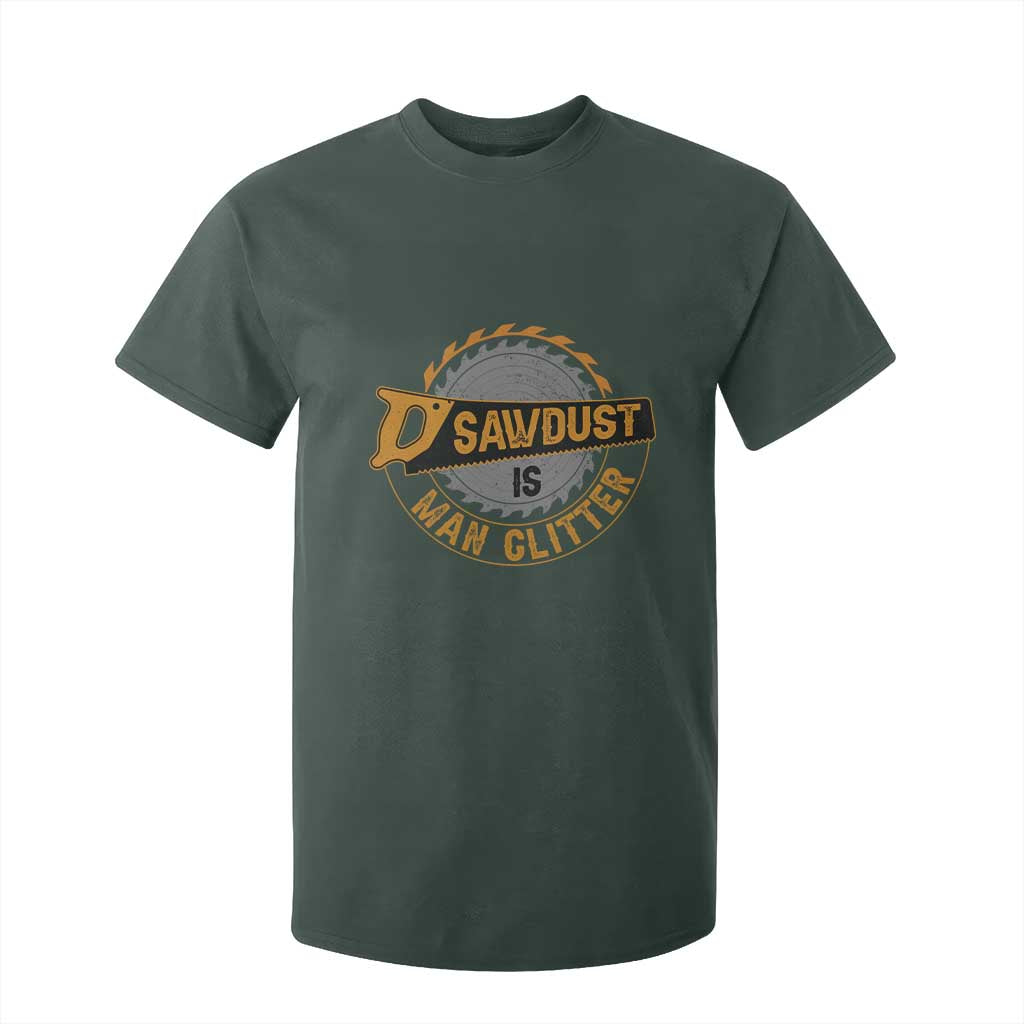 Funny Carpenter Woodworking T Shirt For Kid Sawdust is Man Glitter TS14 Dark Forest Green Print Your Wear