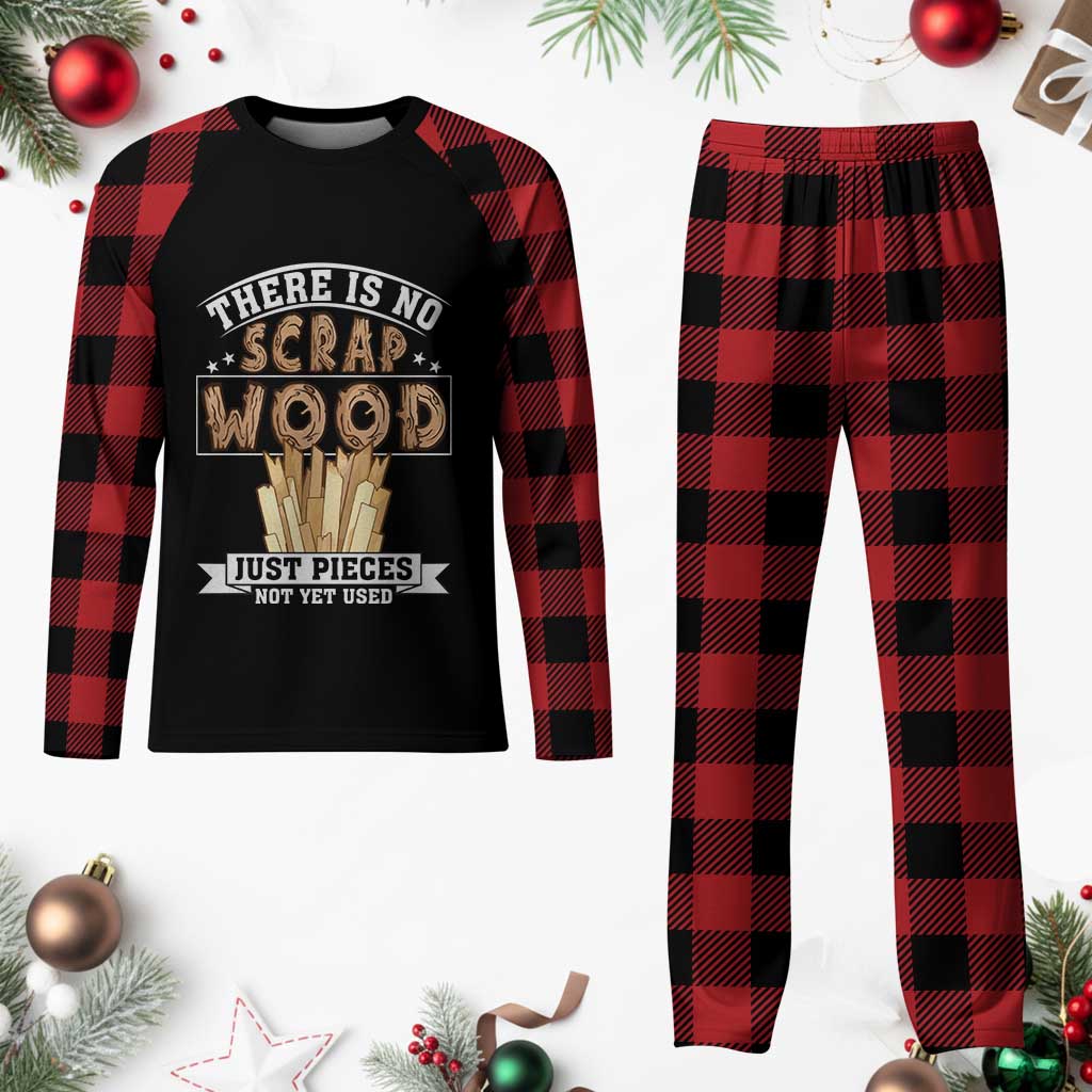 Funny Carpenter Woodworking Plaid Pajama Set There Is Scrap Wood Just Pieces Not Yet Used TS14 Buffalo Plaid Print Your Wear