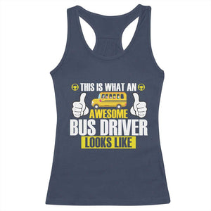 Funny School Bus Driver Racerback Tank Top This Is What An Awesome Bus Driver Looks Like TS14 Navy Print Your Wear