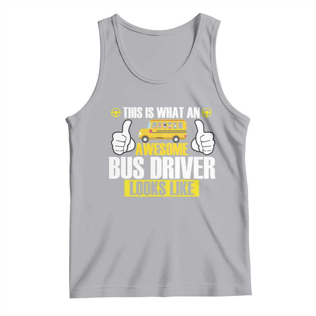 Funny School Bus Driver Tank Top This Is What An Awesome Bus Driver Looks Like TS14 Athletic Heather Print Your Wear