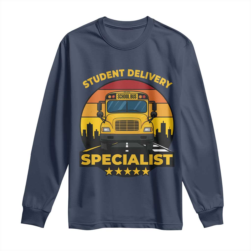 School Bus Driver Long Sleeve Shirt Student Delivery Specialist TS14 Navy Print Your Wear